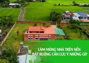 Làm móng nhà trên nền đất ruộng